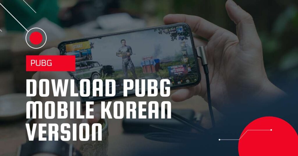 Pubg Mobile Korean Version
