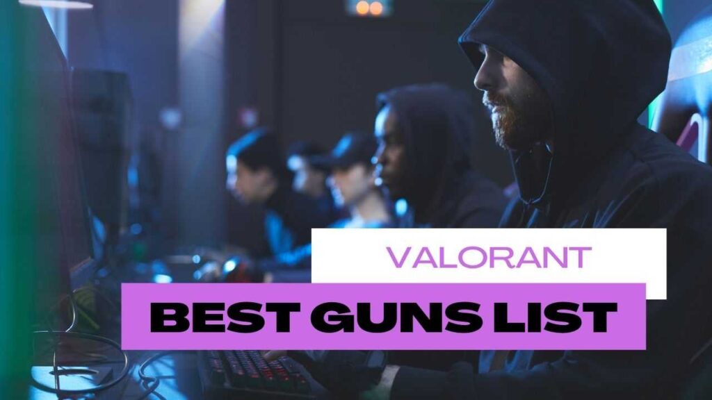 Best Guns in Valorant