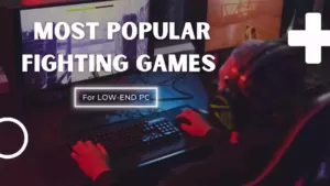 Most-popular-fighting-games-for-low-end-pc