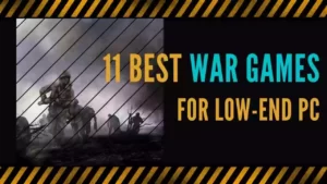 15 Greatest War Games for Low End PC