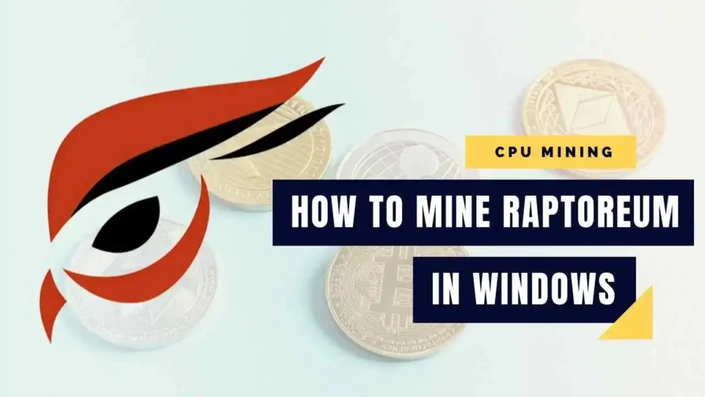 How to Mine Raptoreum on Windows