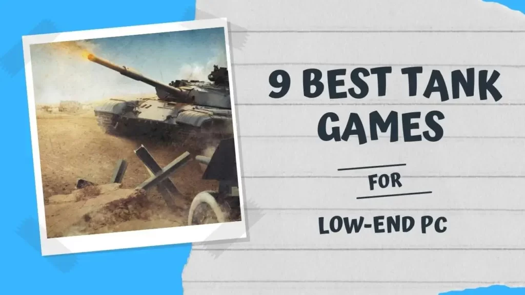 9 Best Tank Games for Low-End PC Gamers