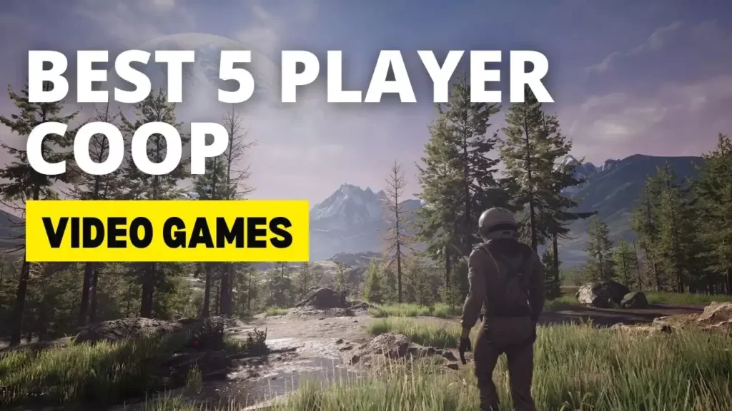 Best 5 Player Coop Games