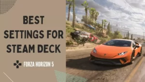 Best Settings for Forza Horizon 5 on Steam Deck