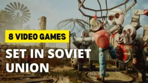8 Video Games set in the Soviet Union