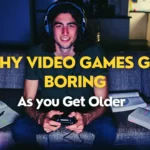 Why do Video Games get Boring as you get Older